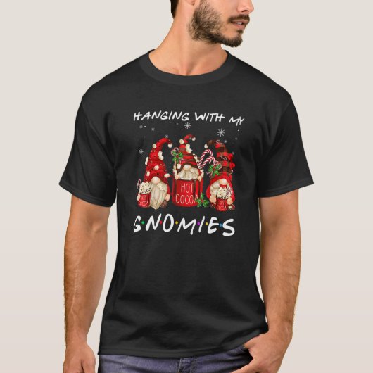 Hanging With My Gnomies Hot Cocoa Gnomes Chocolate Tシャツ (正面)