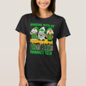 Hanging With My Gnomies Pharmacy Tech Squad St Pat Tシャツ (正面)