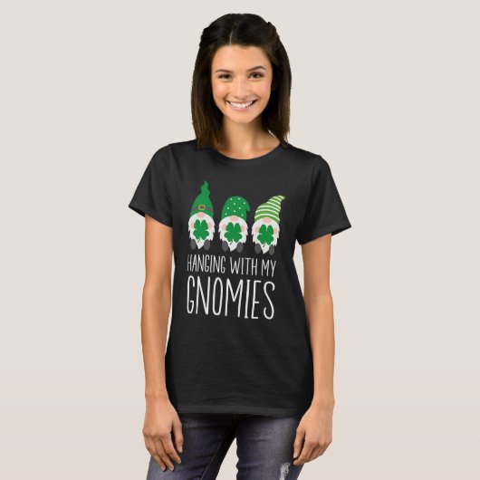 Hanging with my Gnomies St Patrick's Day Tシャツ (正面フル)