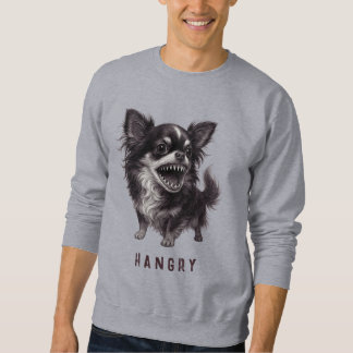 Hangry Chihuahua – アグレッシブおもしろいな怖怒怖い スウェットシャツ