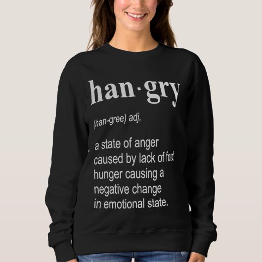 Hangry Food Anger Hungry Sarcastic Wordplay Typogr スウェットシャツ (正面)