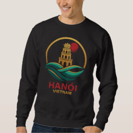 Hanoi Vietnam Southeast Asia スウェットシャツ