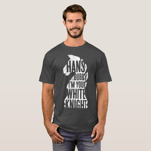 Hans Bubby I'm Your White Knight Tシャツ (正面フル)