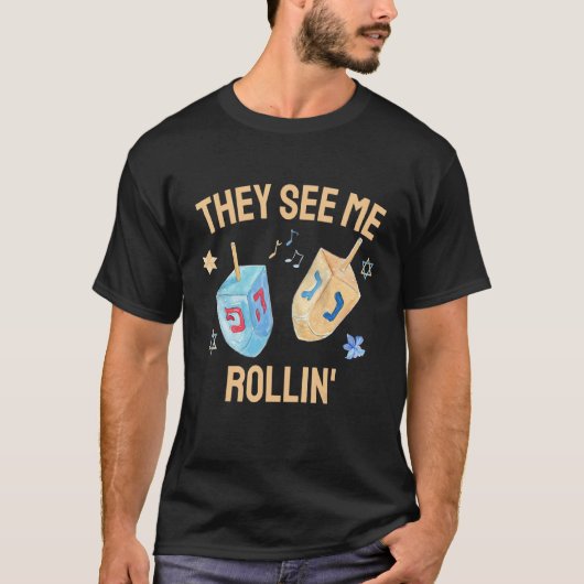 Hanukkah Dreidel They See Me Rollin  Jewish Chanuk Tシャツ (正面)