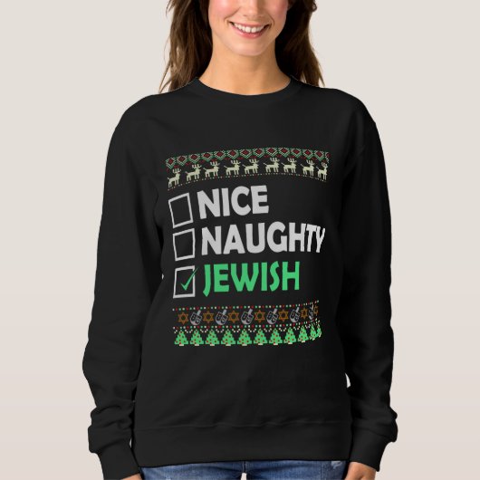 Hanukkah Nice Naughty Jewish Ugly Christmas Costum スウェットシャツ (正面)
