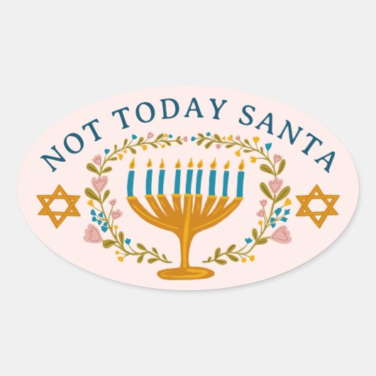 HANUKKAH NOT TODAY SANTA Funny Floral Hand-drawn 楕円形シール (正面)