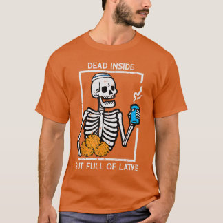 Hanukkah Skeleton Dead Inside Full Latke Chanukah  Tシャツ