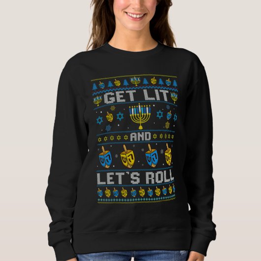 Hanukkah Ugly Sweater Get Lit and Lets Roll Chanuk スウェットシャツ (正面)