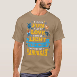 HanukkahA lot of fun A lot of love A lot of Light Tシャツ