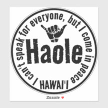 HAOLE - I IN 来 PEACE SHAPA HAWAII