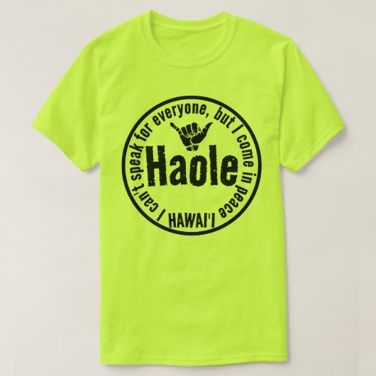 HAOLE - I IN 来 PEACE SHAPA HAWAII Tシャツ (デザイン正面)