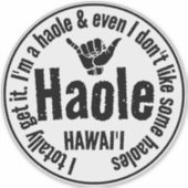 HAOLE - SHAPA HAWAIIを完全に取得 シール (正面)