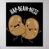 Hap-bean-ness おもしろい Bean Pun Dark BG ポスター (正面)