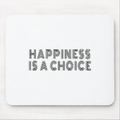 Hapness Is A Choice Motivational Quote Insration S マウスパッド (正面)