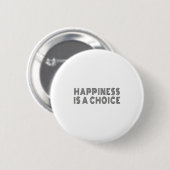 Hapness Is A Choice Motivational Quote Insration S 缶バッジ (正面&裏面)