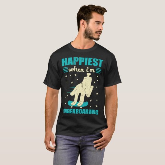 Happiest When I m Fingerboarding Finger Skateboard Tシャツ (正面フル)