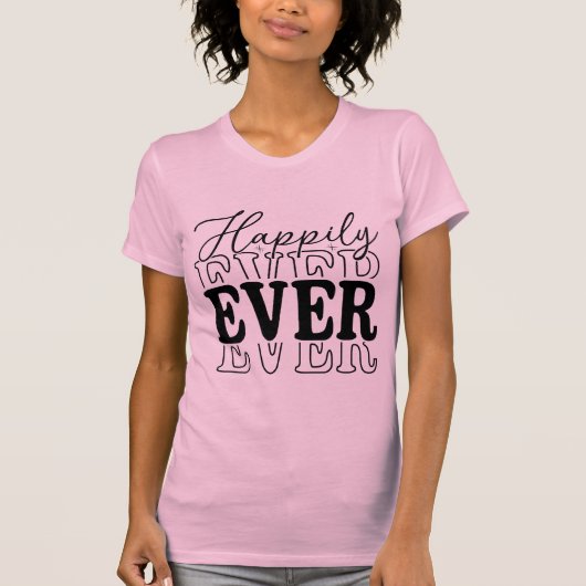 Happily Ever – Minimal Romantic Typography Tシャツ (正面)