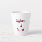 Happiness in Solitude Latte Mug カフェラテマグ (正面)