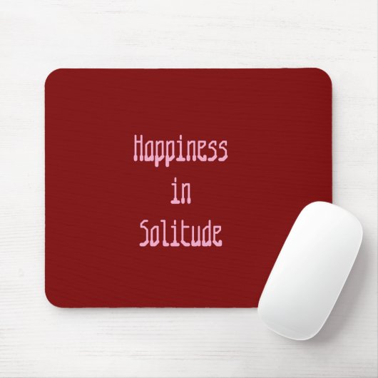 Happiness in Solitude Mousepad マウスパッド (マウス)