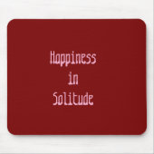 Happiness in Solitude Mousepad マウスパッド (正面)