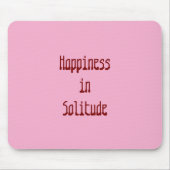 Happiness in Solitude Mousepad マウスパッド (正面)