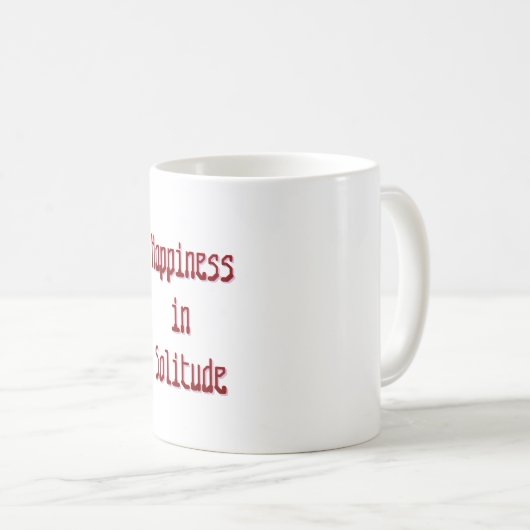 Happiness in Solitude Mug コーヒーマグカップ (正面右)