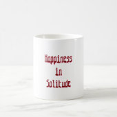 Happiness in Solitude Mug コーヒーマグカップ (中央)