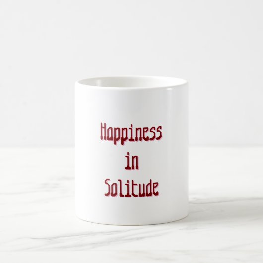 Happiness in Solitude Mug コーヒーマグカップ (中央)