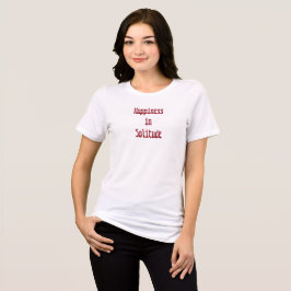 Happiness in Solitude T-Shirt トライブレンドＴシャツ