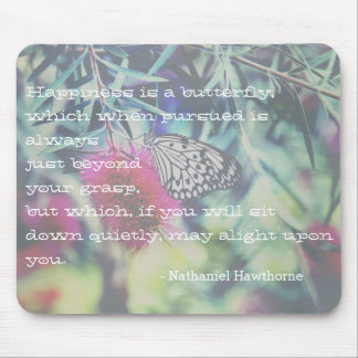 Happiness is a Butterfly - Inspiring Quote マウスパッド