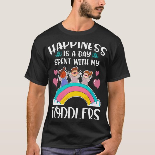 Happiness Is A Day Spent At The Day Care Babysitte Tシャツ (正面)