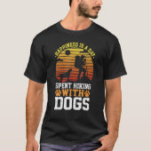 Happiness is a Day Spent Hiking with Dogs Tシャツ (正面)