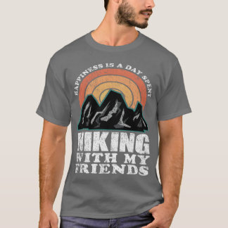 Happiness Is A Day Spent Hiking With My Friends vi Tシャツ