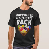 Happiness Is A Perfect Rack Billiards  Pool Tシャツ (正面)