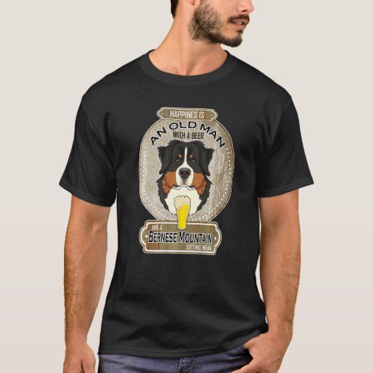 Happiness Is An Old Man With A Beer Bernese Mounta Tシャツ (正面)