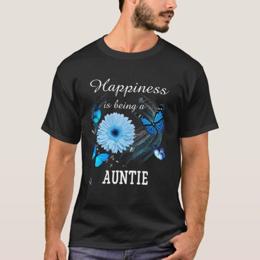 Happiness is being a Auntie Daisy Blue Flower butt Tシャツ (正面)