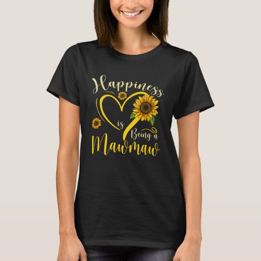 Happiness Is Being A Mawmaw Sunflower Mother's Day Tシャツ (正面)