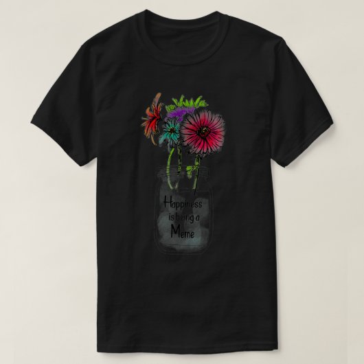 Happiness Is Being A Meme Sunflower Mother's Day Tシャツ (デザイン正面)