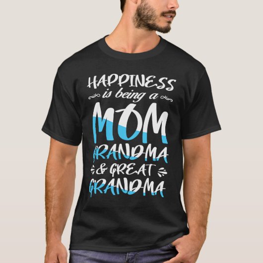 Happiness Is Being A Mom Great Grandma Motherss Da Tシャツ (正面)
