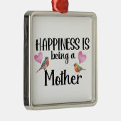 Happiness Is Being A Mother Birds Heart Mom Gift メタルオーナメント (右)