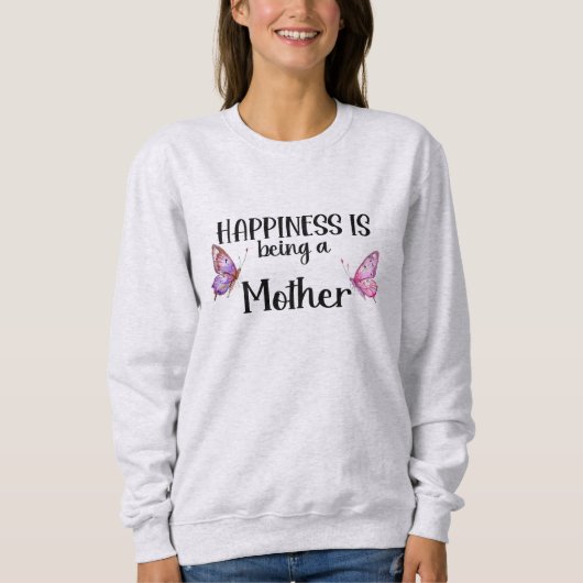 Happiness Is Being A Mother Butterfly Mom Present スウェットシャツ (正面)
