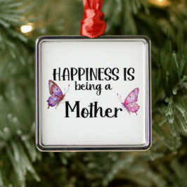 Happiness Is Being A Mother Butterfly Mom Present メタルオーナメント