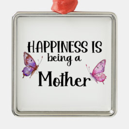Happiness Is Being A Mother Butterfly Mom Present メタルオーナメント