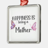 Happiness Is Being A Mother Butterfly Mom Present メタルオーナメント (左)