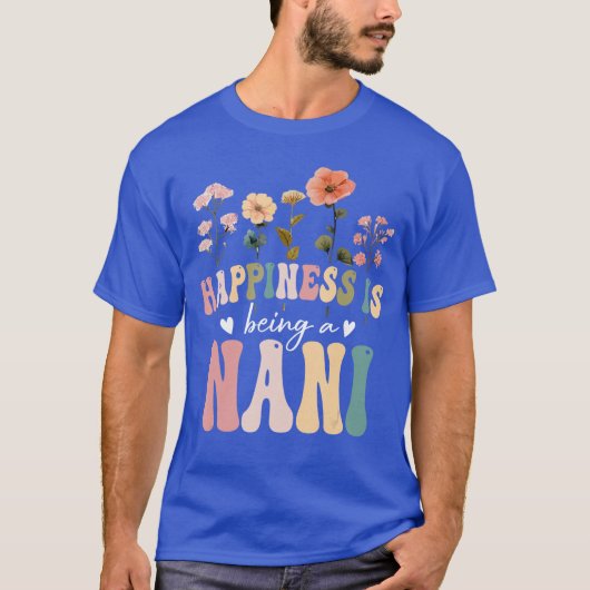 Happiness is Being a Nani Floral Design Nani Mothe Tシャツ (正面)