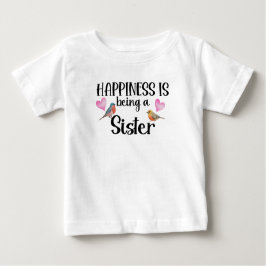 Happiness Is Being A Sister Sibling Gift New Baby ベビーTシャツ