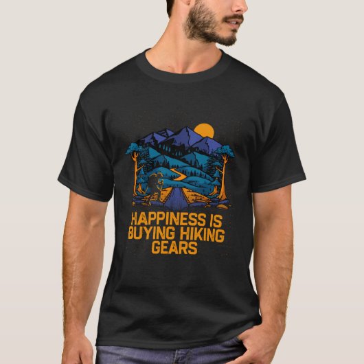Happiness Is Buying Hiking Gears Hiker Sayings Tra Tシャツ (正面)