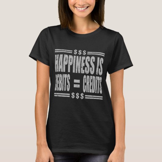 HAPPINESS IS DEBITS =クレジット Tシャツ (正面)