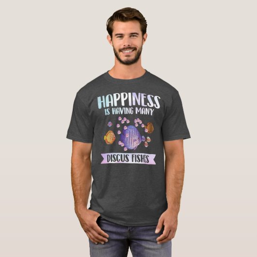 Happiness is Having Many Discus Fishes Fish Pet  Tシャツ (正面フル)