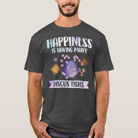 Happiness is Having Many Discus Fishes Fish Pet  Tシャツ (正面)